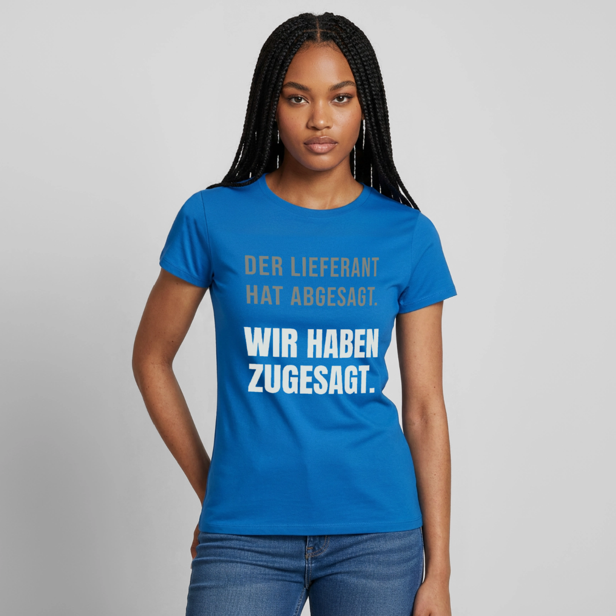"Der Lieferant hat abgesagt. Wir haben zugesagt." Motiv-T-Shirt für Frauen, Farbe Royalblau