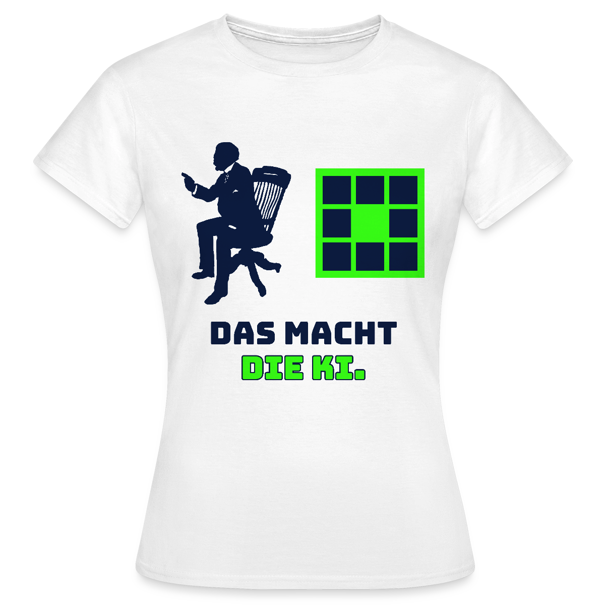 Das macht die KI. Motiv-T-Shirt für Frauen, Farbe Weiß
