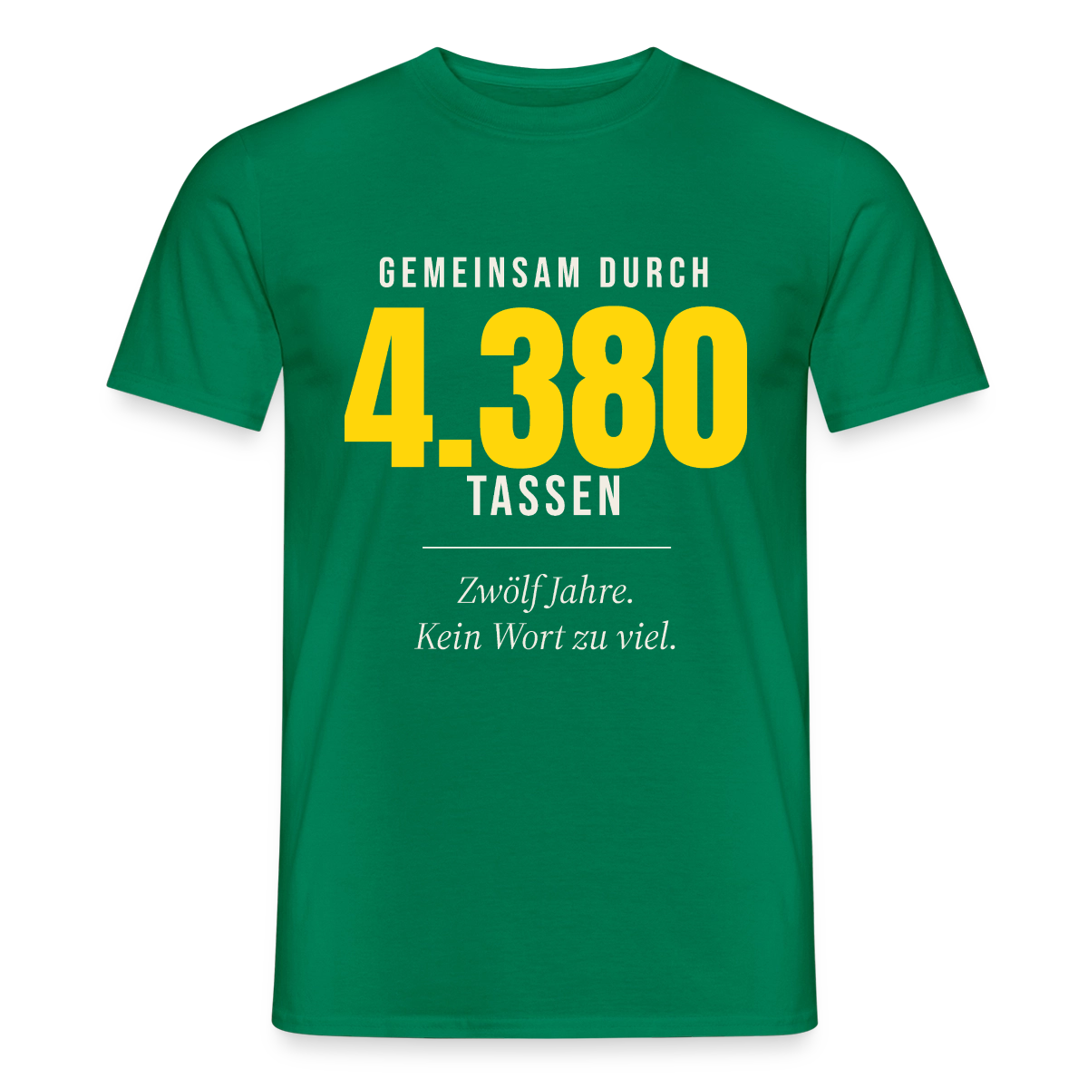 "Gemeinsam durch 4.380 Tassen" Motiv-T-Shirt für Männer, Farbe Kelly Green