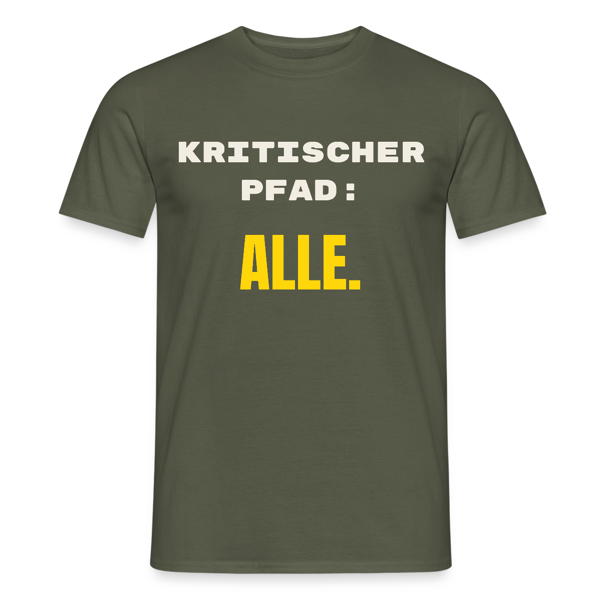 Kritischer Pfad: alle. Motiv-T-Shirt für Männer, Farbe Militärgrün