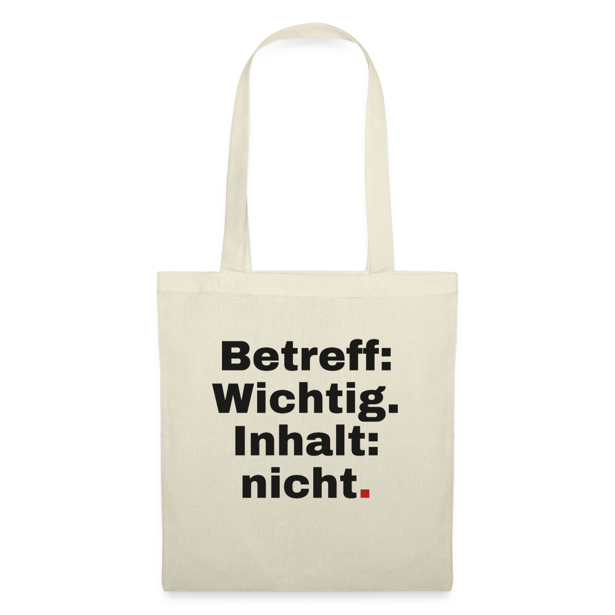 Betreff: Wichtig. Inhalt: nicht. Stoffbeutel, Farbe Natur