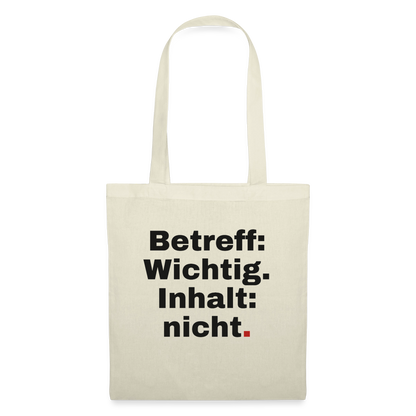 Betreff: Wichtig. Inhalt: nicht. Stoffbeutel, Farbe Natur