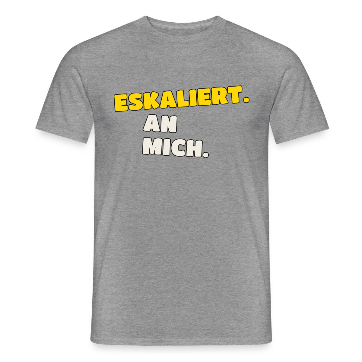 "Eskaliert. An mich." Motiv-T-Shirt für Männer, Farbe Graphit meliert