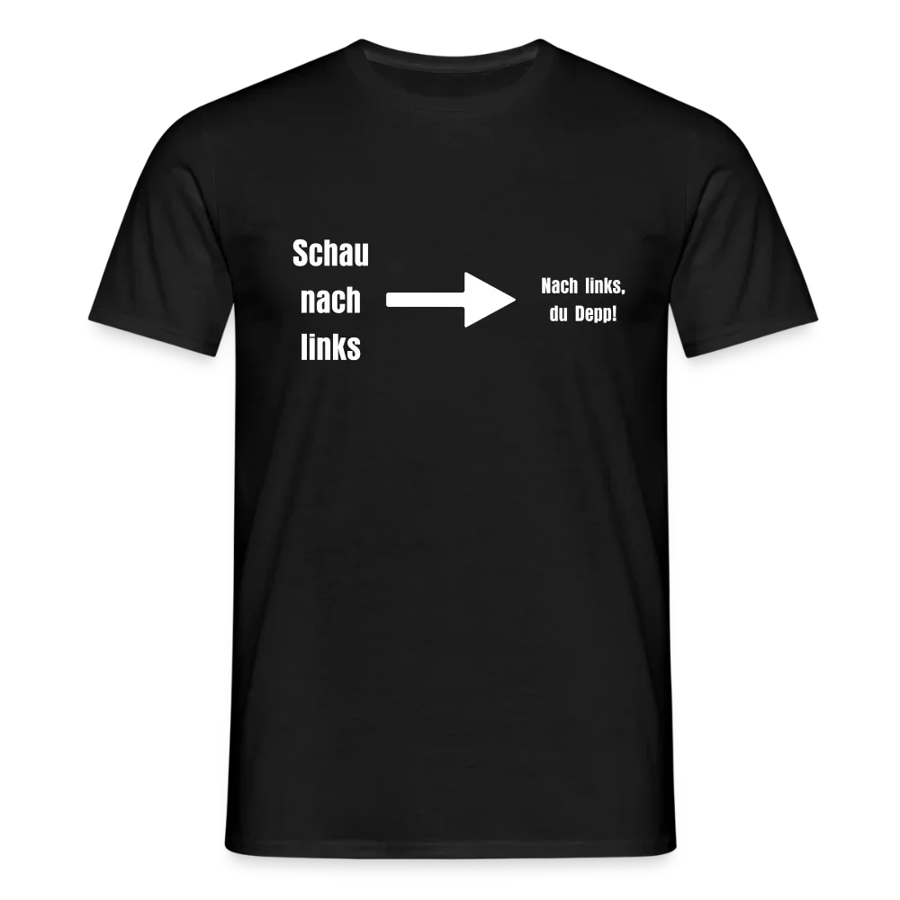 "Schau nach links" Motiv-T-Shirt für Männer - Schwarz
