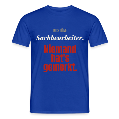 "Kostüm: Sachbearbeiter. Niemand hat's gemerkt." Motiv-T-Shirt für Männer, Farbe Dunkelblau