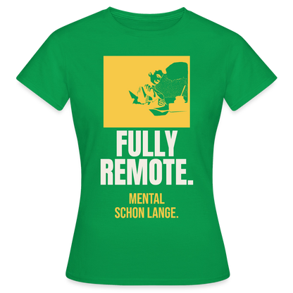 Fully remote Motiv-T-Shirt für Frauen, Farbe Kelly Green