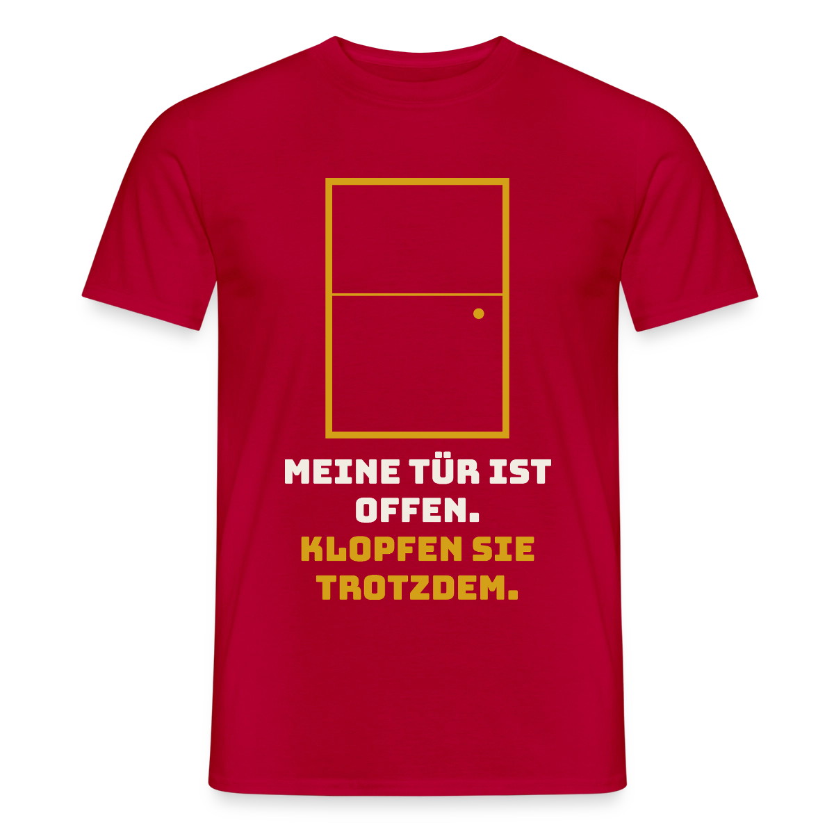 Meine Tür ist offen. Klopfen Sie trotzdem. Motiv-T-Shirt für Männer, Farbe Rot