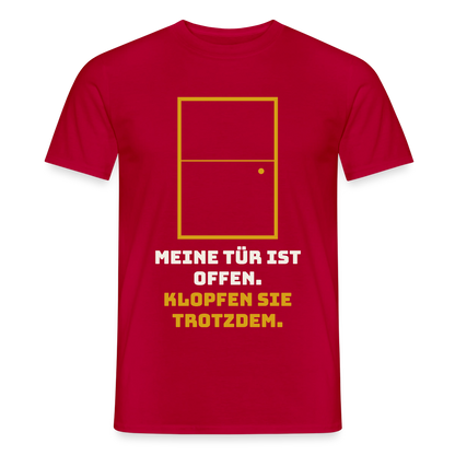 Meine Tür ist offen. Klopfen Sie trotzdem. Motiv-T-Shirt für Männer, Farbe Rot