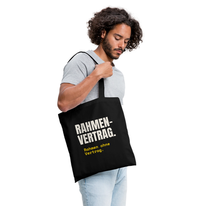 "Rahmenvertrag. Rahmen ohne Vertrag." Stoffbeutel, Farbe Schwarz