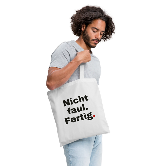 Nicht faul. Fertig. Stoffbeutel, Farbe Weiß, Model