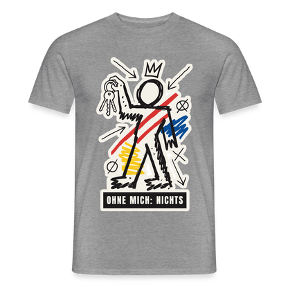 Ohne mich: nichts. Neo-Expressionismus-Motiv Motiv-T-Shirt für Männer, Farbe Graphit meliert