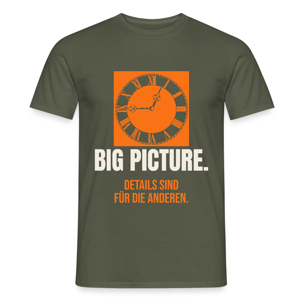 Big Picture. Details sind für die anderen. Motiv-T-Shirt für Männer, Farbe Militärgrün