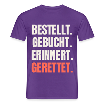 Bestellt. Gebucht. Erinnert. Gerettet. Motiv-T-Shirt für Männer, Farbe Lila