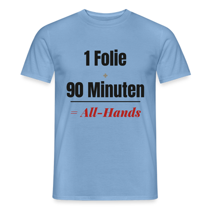 1 Folie + 90 Minuten = All-Hands Motiv-T-Shirt für Männer, Farbe Carolina Blue