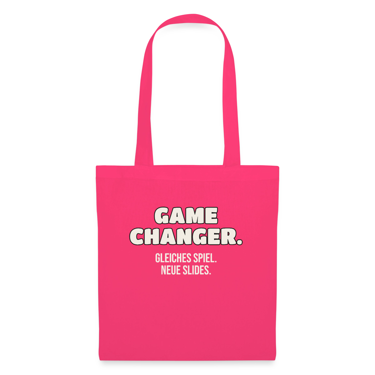 Game Changer. Gleiches Spiel. Neue Slides. Stoffbeutel, Farbe Azalea