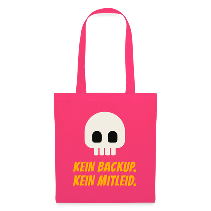 Kein Backup. Kein Mitleid. Stoffbeutel, Farbe Azalea