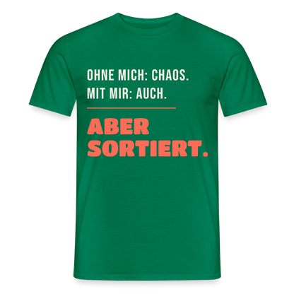 Ohne mich: Chaos. Mit mir: auch. Aber sortiert. Motiv-T-Shirt für Männer, Farbe Kelly Green