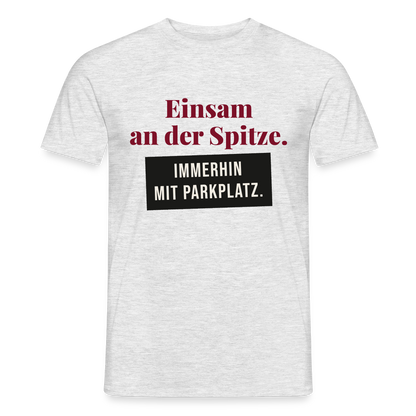 Einsam an der Spitze. Immerhin mit Parkplatz. Motiv-T-Shirt für Männer, Farbe Grau meliert