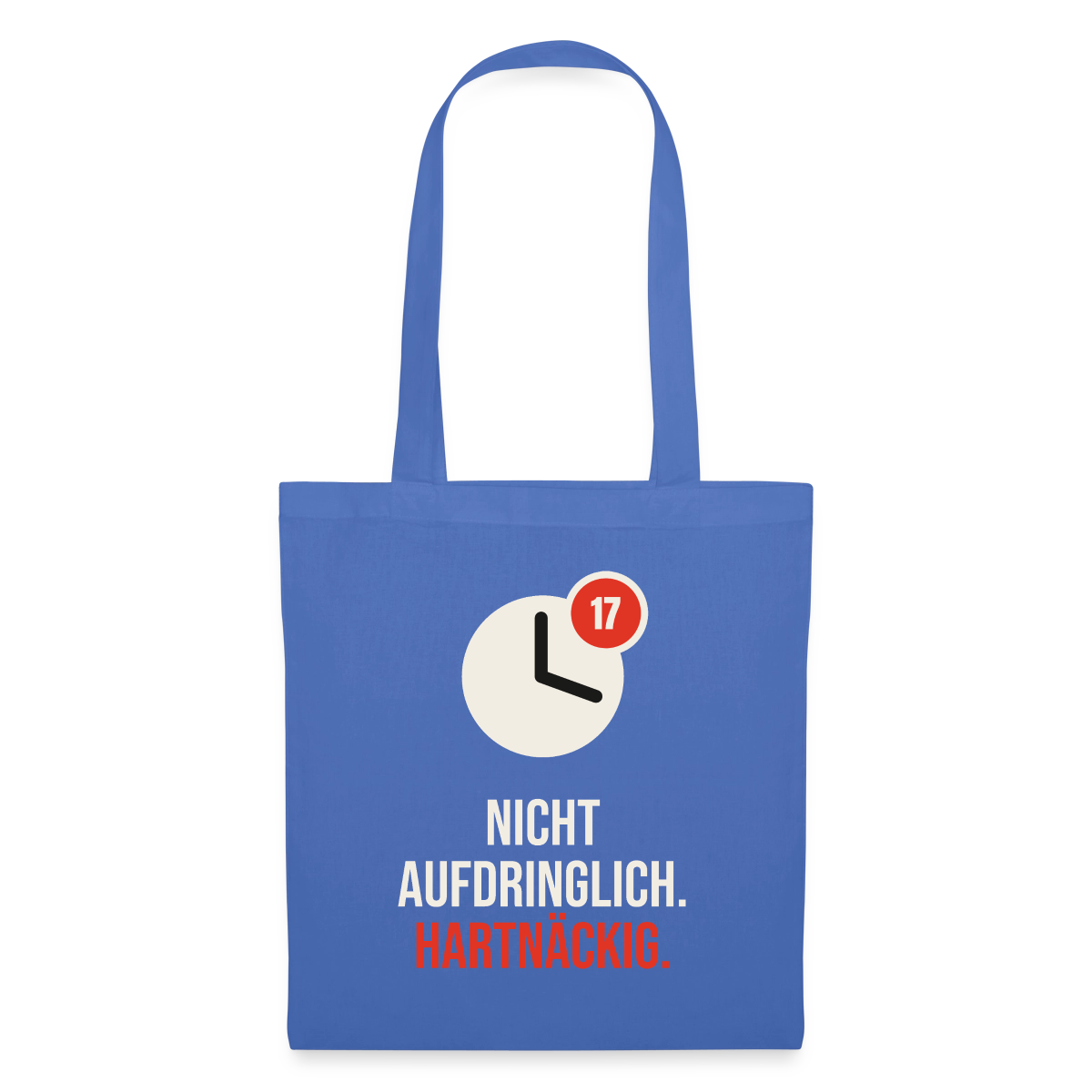 Nicht aufdringlich. Hartnäckig. Stoffbeutel, Farbe Hellblau