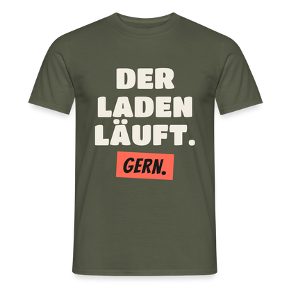 Der Laden läuft. Gern. Motiv-T-Shirt für Männer, Farbe Militärgrün