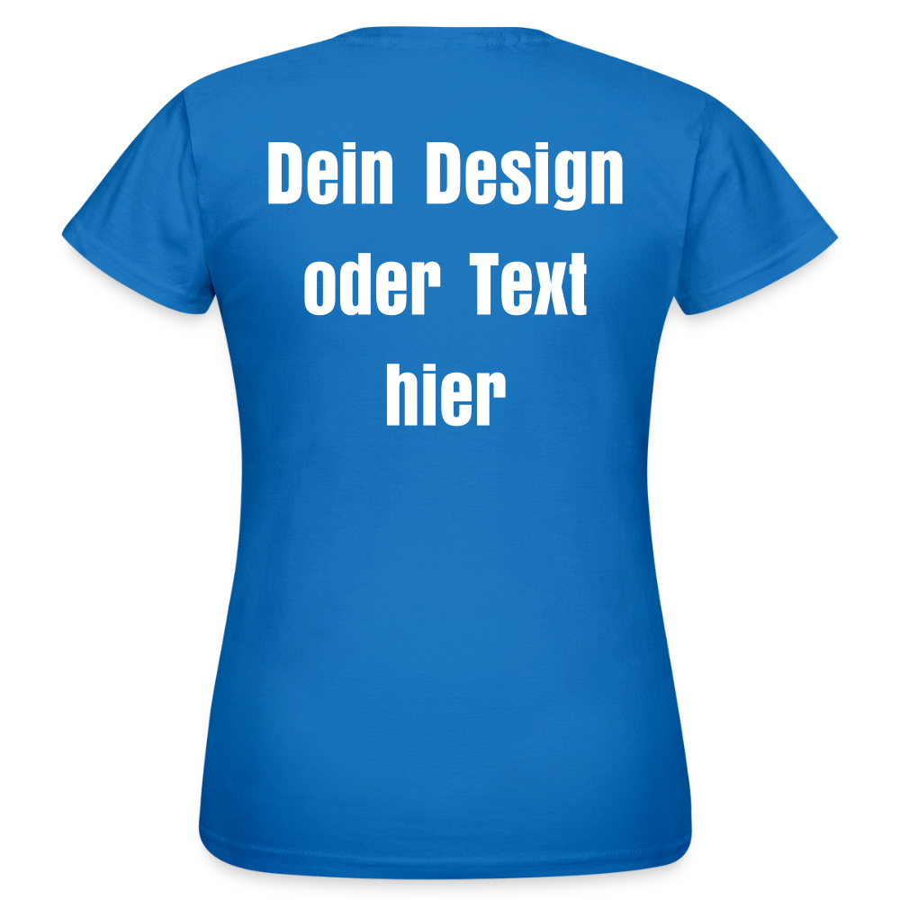 Frauen T-Shirt - personalisierbare Vorder- und Rückseite - Royalblau