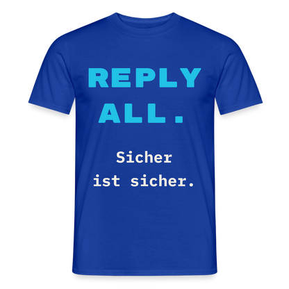 "Reply all. Sicher ist sicher." Motiv-T-Shirt für Männer, Farbe Dunkelblau