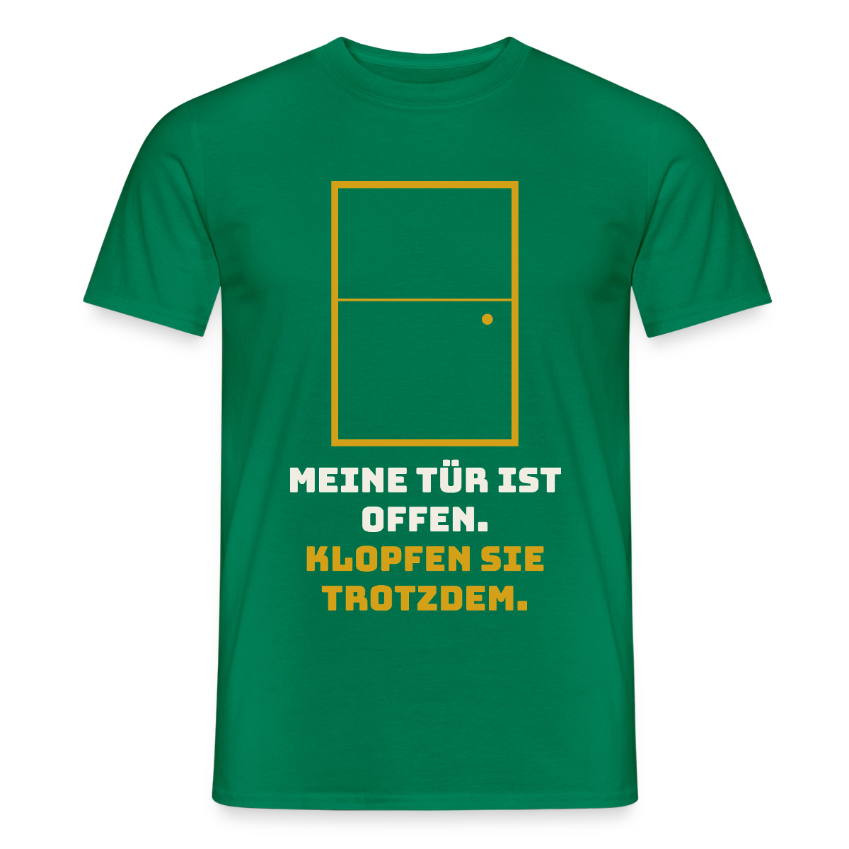 Meine Tür ist offen. Klopfen Sie trotzdem. Motiv-T-Shirt für Männer, Farbe Kelly Green