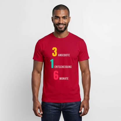 "3 Angebote. 1 Entscheidung. 6 Monate." Motiv-T-Shirt für Männer, Farbe Rot