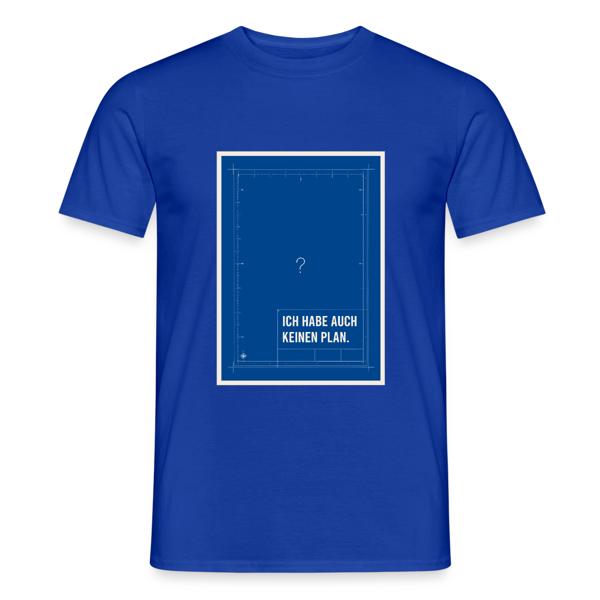 Ich habe auch keinen Plan. Motiv-T-Shirt für Männer, Farbe Dunkelblau