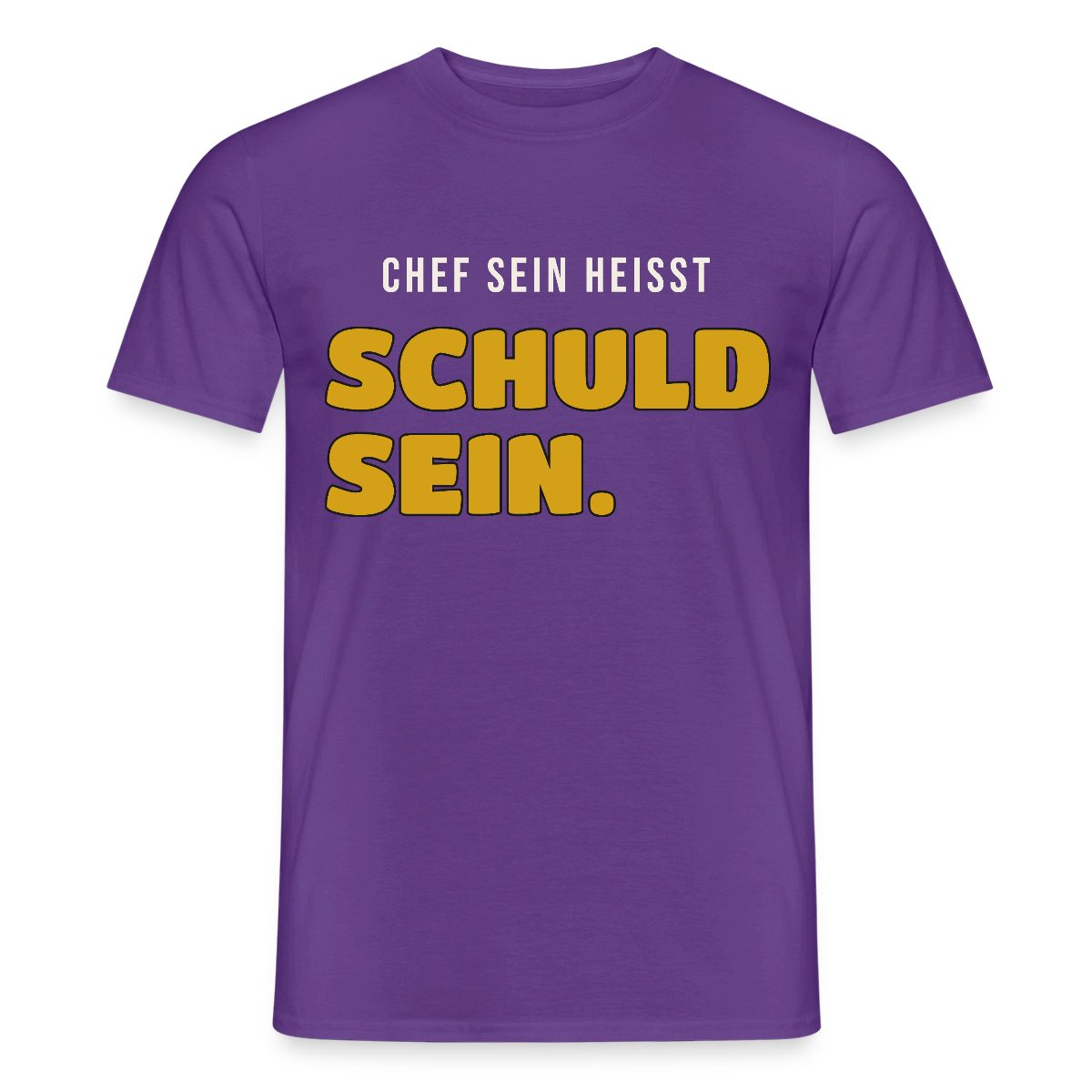 Chef sein heißt schuld sein. Motiv-T-Shirt für Männer, Farbe Lila