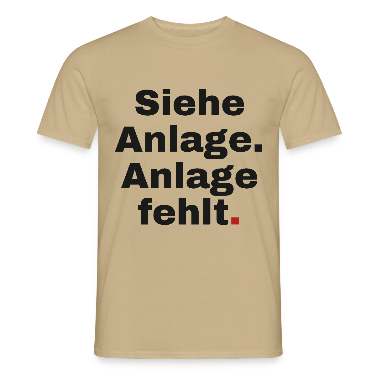 "Siehe Anlage. Anlage fehlt." Motiv-T-Shirt für Männer, Farbe Sandbeige