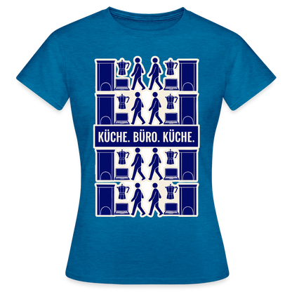 Küche. Büro. Küche. Motiv-T-Shirt für Frauen, Farbe Antikblaues Saphir meliert