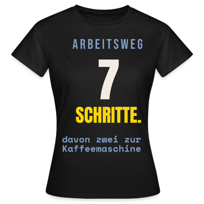 Arbeitsweg: sieben Schritte Motiv-T-Shirt für Frauen, Farbe Schwarz