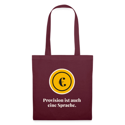 Provision ist auch eine Sprache. Stoffbeutel, Farbe Burgunderrot