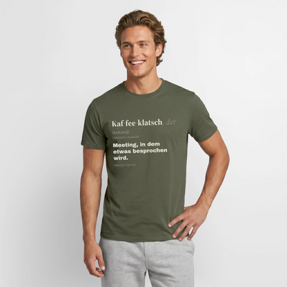 "Kaffeeklatsch, der: Meeting, in dem etwas besprochen wird." Motiv-T-Shirt für Männer, Farbe Militärgrün
