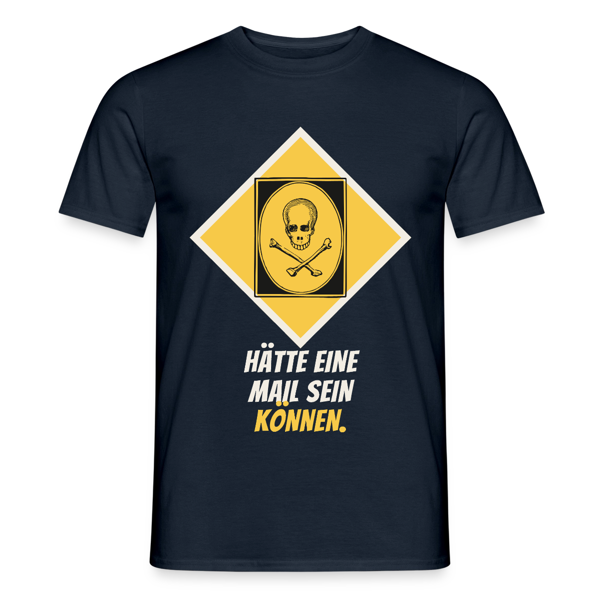 Hätte eine Mail sein können. Gefahrzeichen-Motiv Motiv-T-Shirt für Männer, Farbe Navy