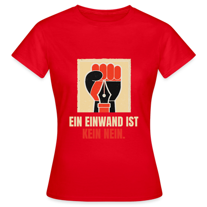 Ein Einwand ist kein Nein. Motiv-T-Shirt für Frauen, Farbe Rot