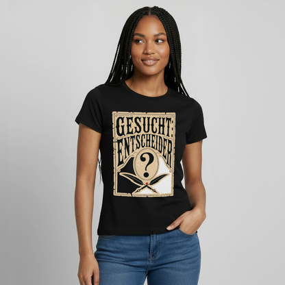 "Gesucht: Entscheider. Steckbrief-Motiv" Motiv-T-Shirt für Frauen, Farbe Schwarz, Model