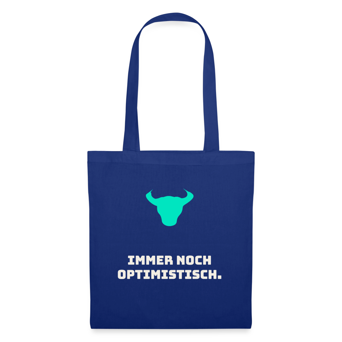 Immer noch optimistisch. Stoffbeutel, Farbe Royalblau