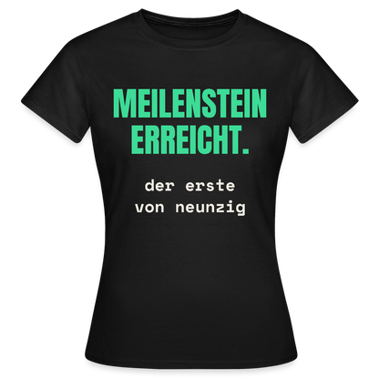 Meilenstein erreicht. Der erste von neunzig. Motiv-T-Shirt für Frauen, Farbe Schwarz