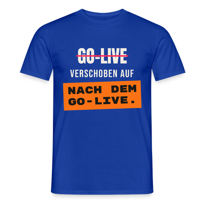 Go-Live verschoben auf nach dem Go-Live. Motiv-T-Shirt für Männer, Farbe Dunkelblau