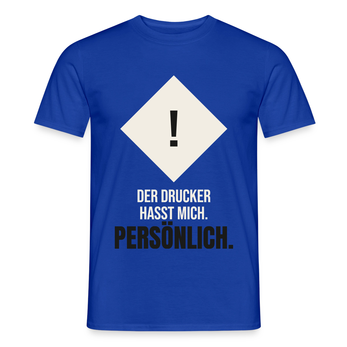 "Der Drucker hasst mich. Persönlich." Motiv-T-Shirt für Männer, Farbe Dunkelblau