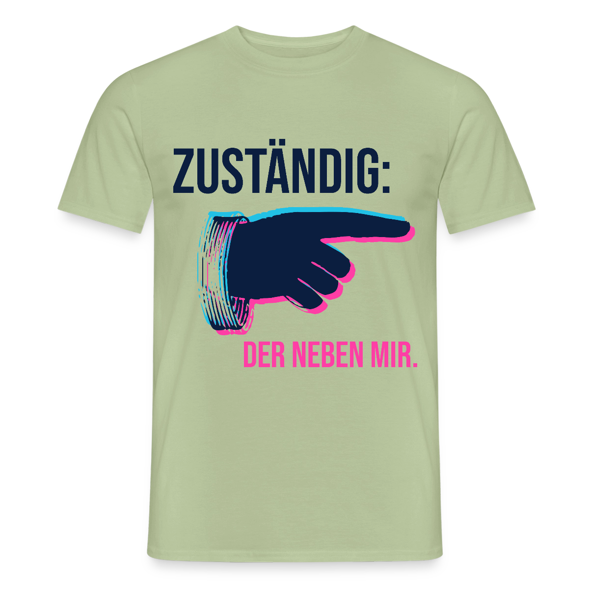 "Zuständig: der neben mir. Glitch-Motiv" Motiv-T-Shirt für Männer, Farbe Sage
