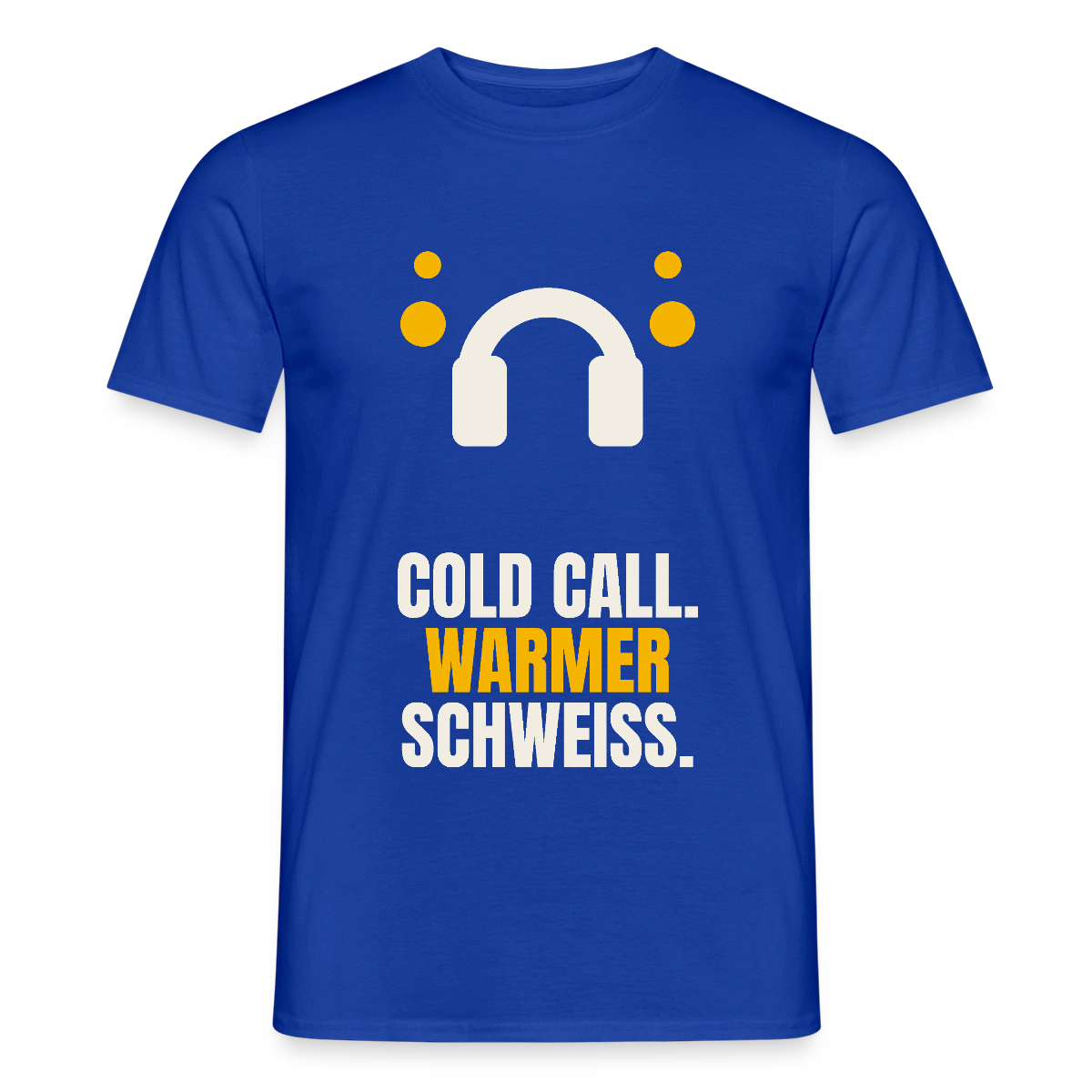 Cold Call. Warmer Schweiß. Motiv-T-Shirt für Männer, Farbe Dunkelblau