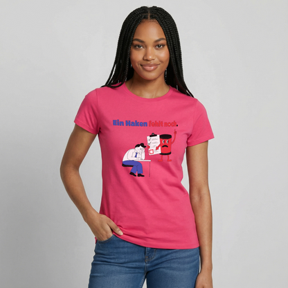 "Ein Haken fehlt noch. Comic-Motiv" Motiv-T-Shirt für Frauen, Farbe Azalea