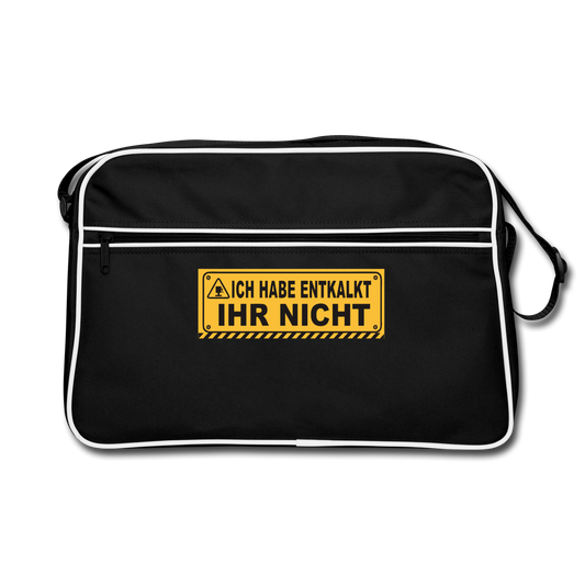 Ich habe entkalkt. Ihr nicht. Warnschild-Motiv Motiv-Retro-Tasche, Farbe Schwarz/Weiß