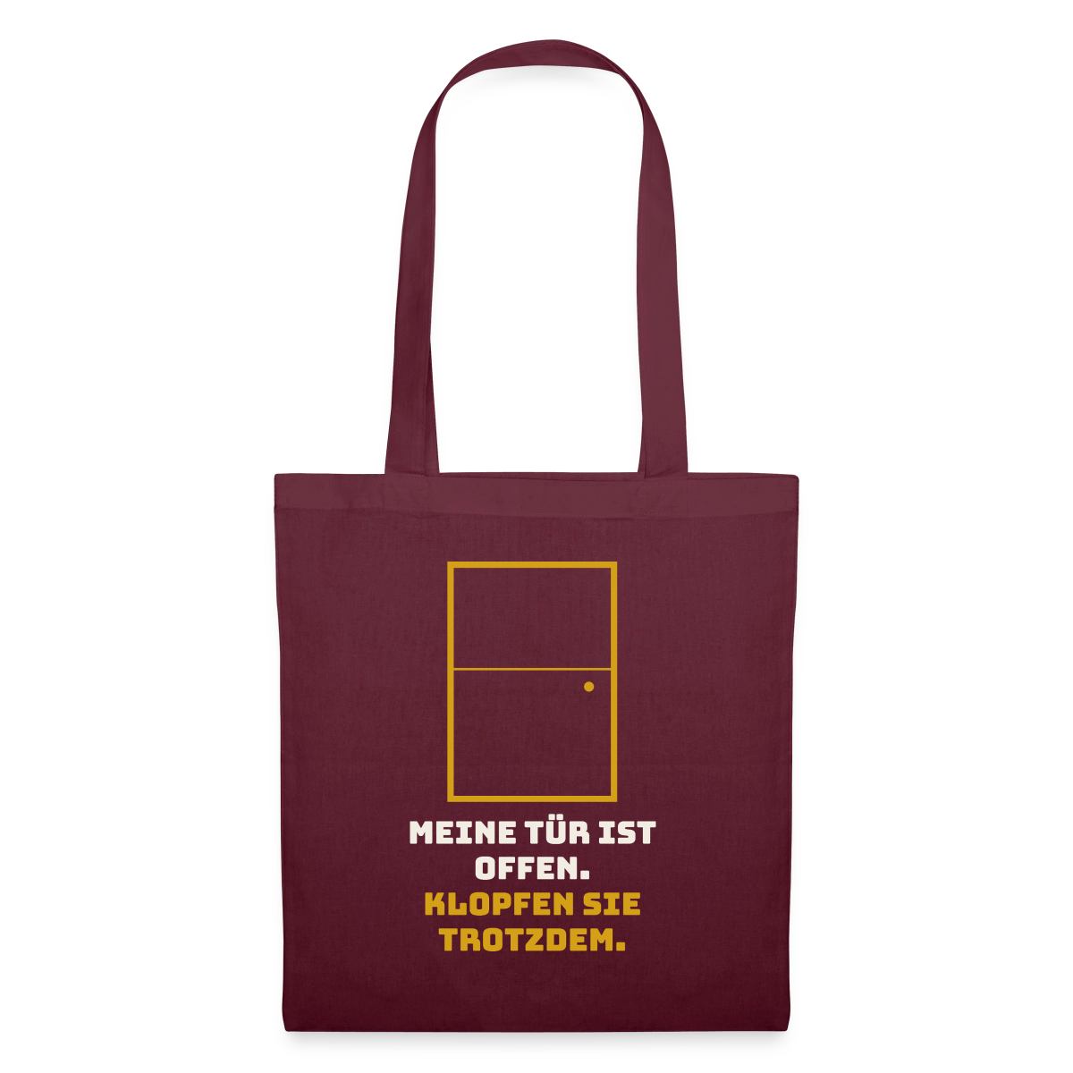 Meine Tür ist offen. Klopfen Sie trotzdem. Stoffbeutel, Farbe Burgunderrot
