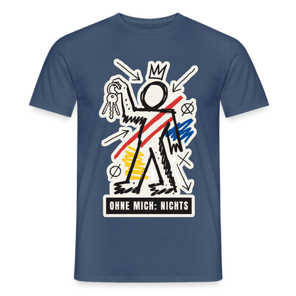 Ohne mich: nichts. Neo-Expressionismus-Motiv Motiv-T-Shirt für Männer, Farbe Dunkles Denimblau