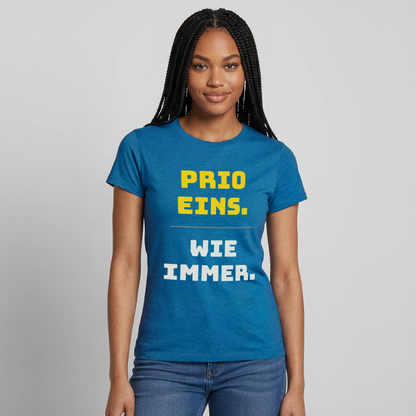 "Prio eins. Wie immer." Motiv-T-Shirt für Frauen, Farbe Antikblaues Saphir meliert