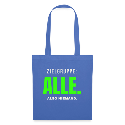 Zielgruppe: alle. Also niemand. Stoffbeutel, Farbe Hellblau